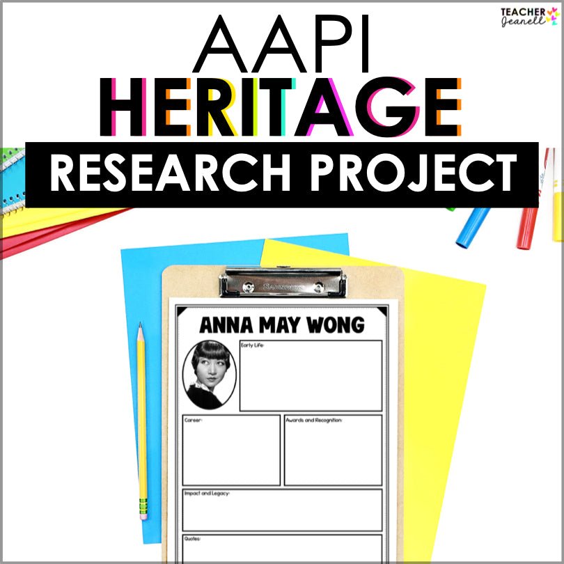 AAPI Heritage Month Research Project - Teacher Jeanell
